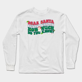 Dear Santa I Can Explain Funny Christmas Pajama Adults Kids Long Sleeve T-Shirt